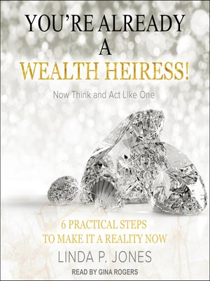 cover image of You're Already a Wealth Heiress! Now Think and Act Like One